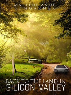 cover image of Back to the Land in Silicon Valley